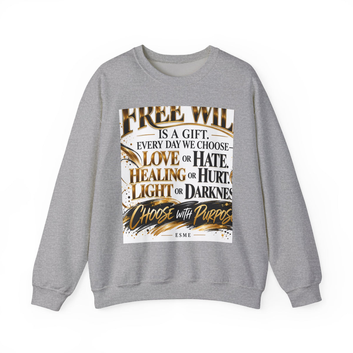 Choose with Purpose Crewneck Sweatshirt — "Free Will is a Gift" Inspirational Pullover