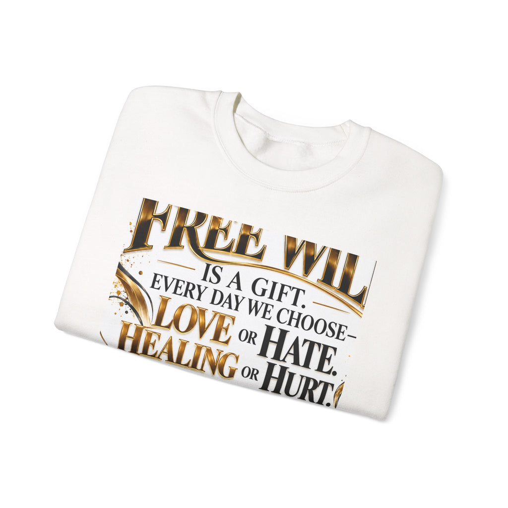 Choose with Purpose Crewneck Sweatshirt — "Free Will is a Gift" Inspirational Pullover