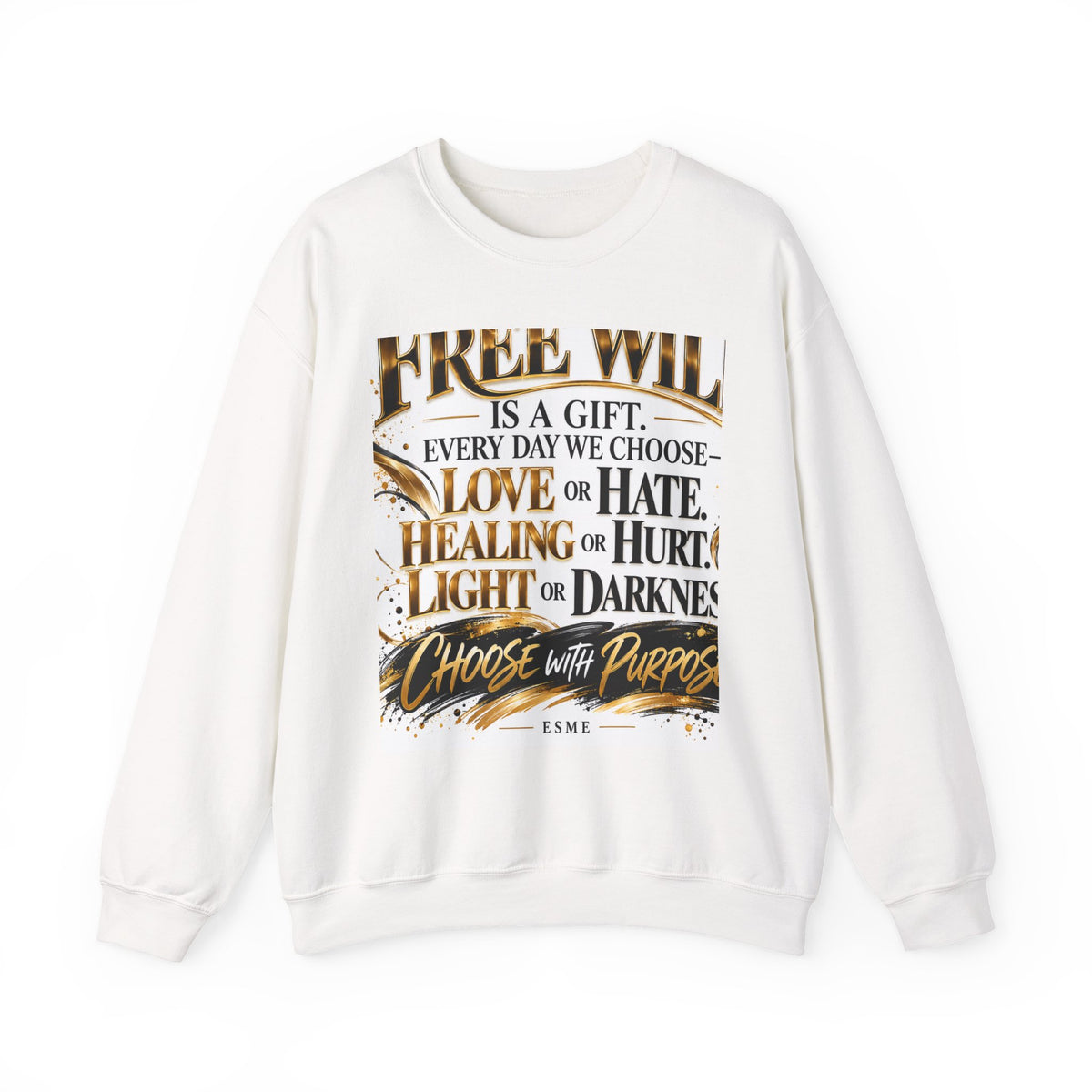 Choose with Purpose Crewneck Sweatshirt — "Free Will is a Gift" Inspirational Pullover
