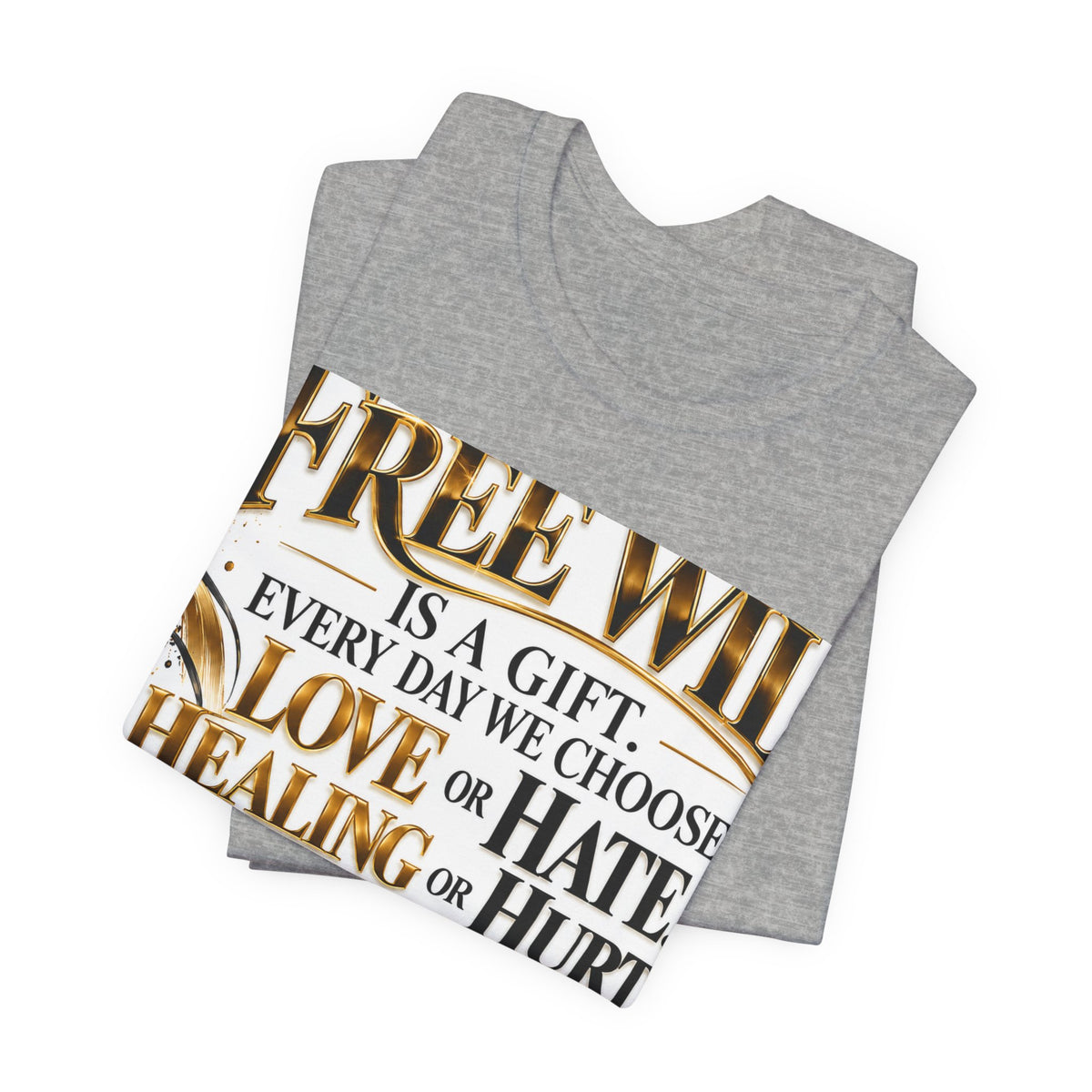 Free Will Inspirational Tee — "Choose with Purpose" Motivational Shirt