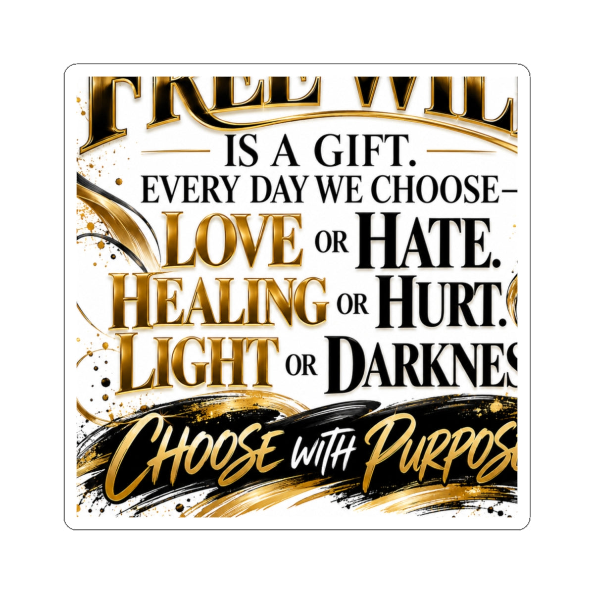 Inspirational Quote Sticker — “Choose With Purpose” Gold & Black Motivational Kiss-Cut Sticker