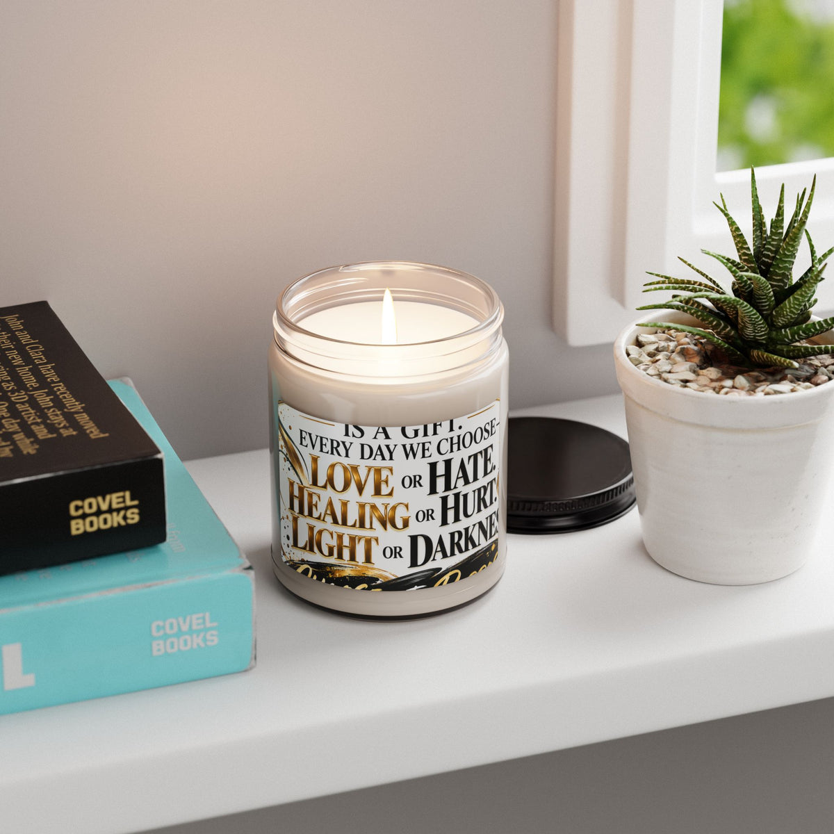 Inspirational Soy Candle — "Every Day We Choose: Love or Hate" 9oz