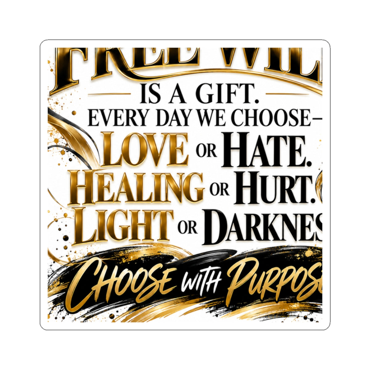 Inspirational Quote Sticker — “Choose With Purpose” Gold & Black Motivational Kiss-Cut Sticker
