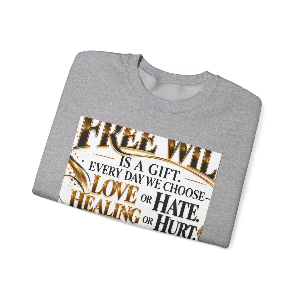 Choose with Purpose Crewneck Sweatshirt — "Free Will is a Gift" Inspirational Pullover