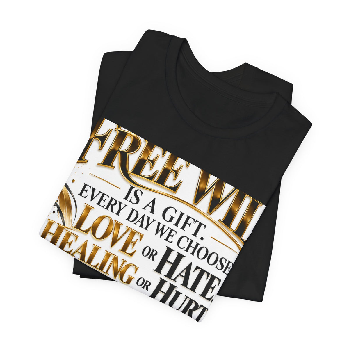 Free Will Inspirational Tee — "Choose with Purpose" Motivational Shirt