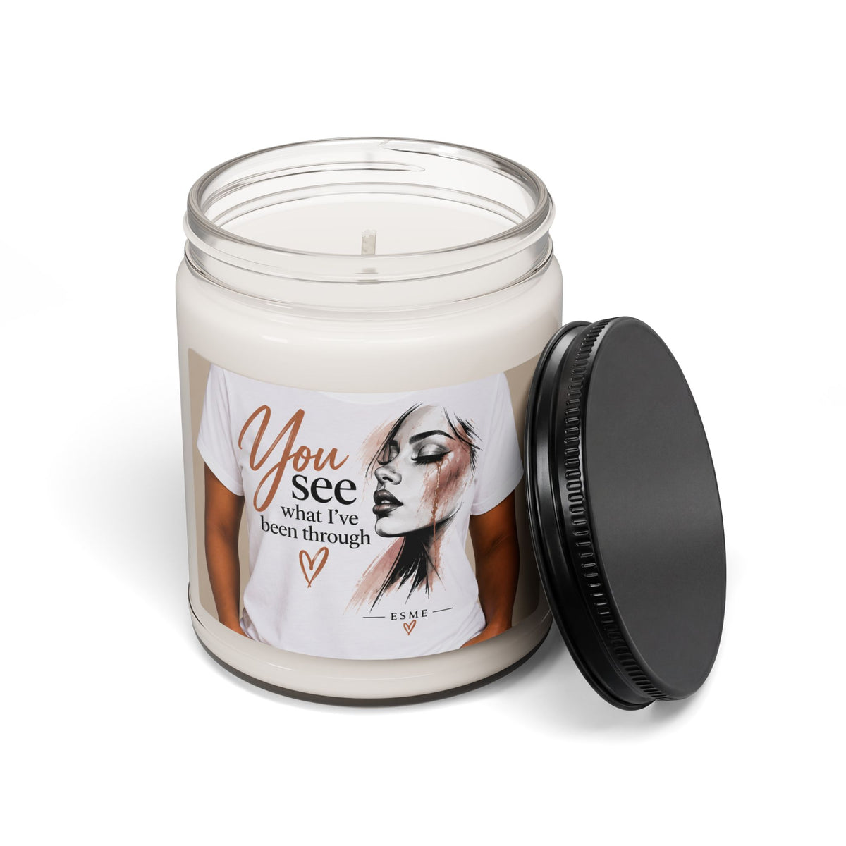 Scented Soy Candle — "You See What I’ve Been Through" Inspirational Jar Candle (9 oz)