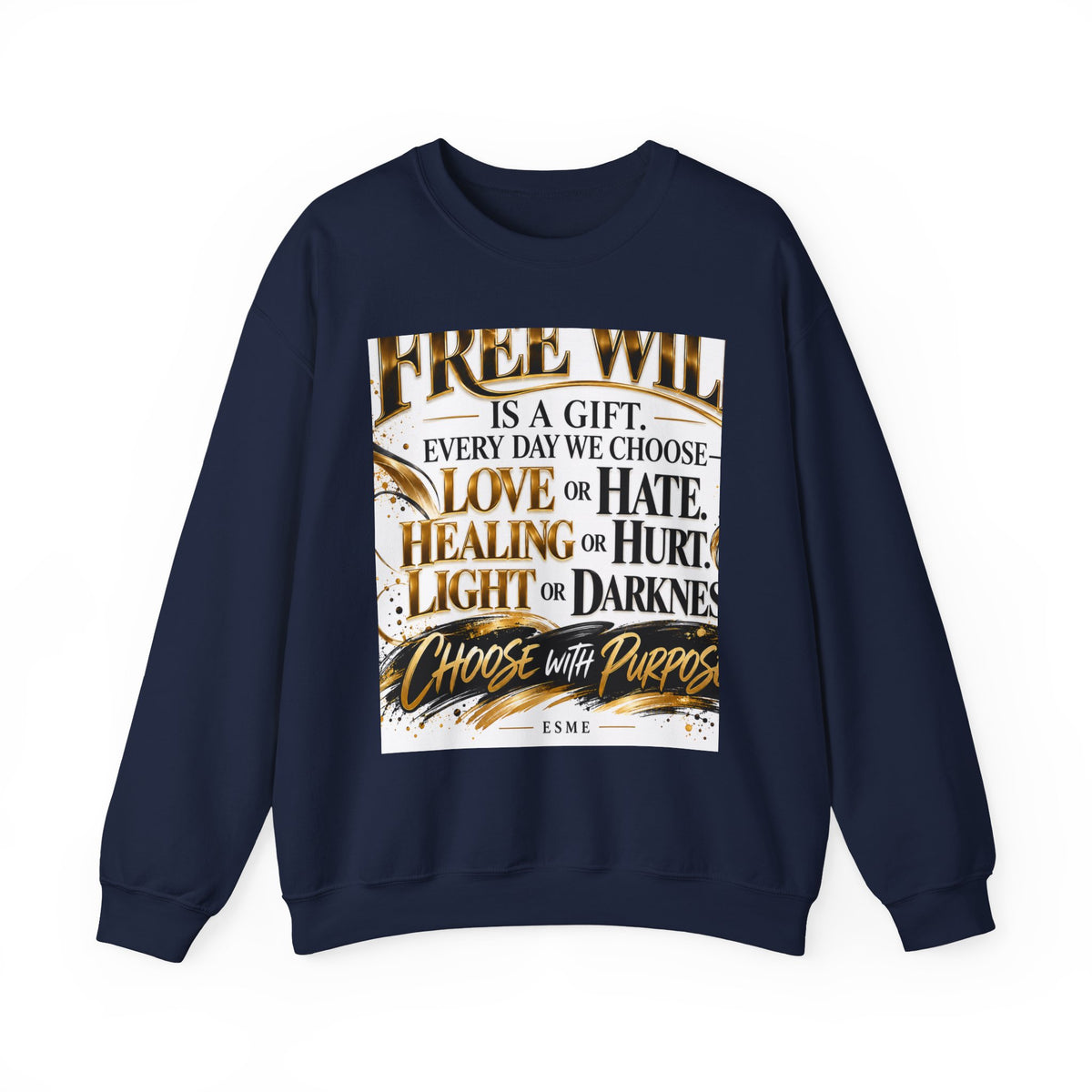Choose with Purpose Crewneck Sweatshirt — "Free Will is a Gift" Inspirational Pullover