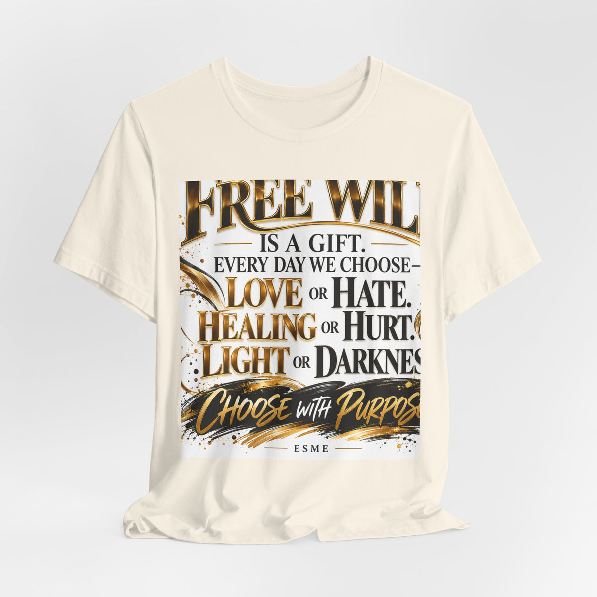 Free Will Inspirational Tee — "Choose with Purpose" Motivational Shirt