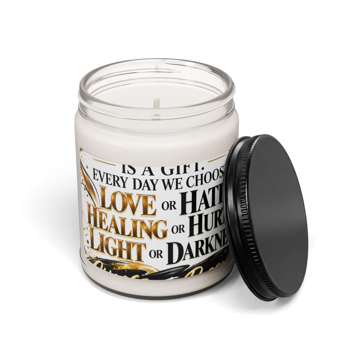 Inspirational Soy Candle — "Every Day We Choose: Love or Hate" 9oz