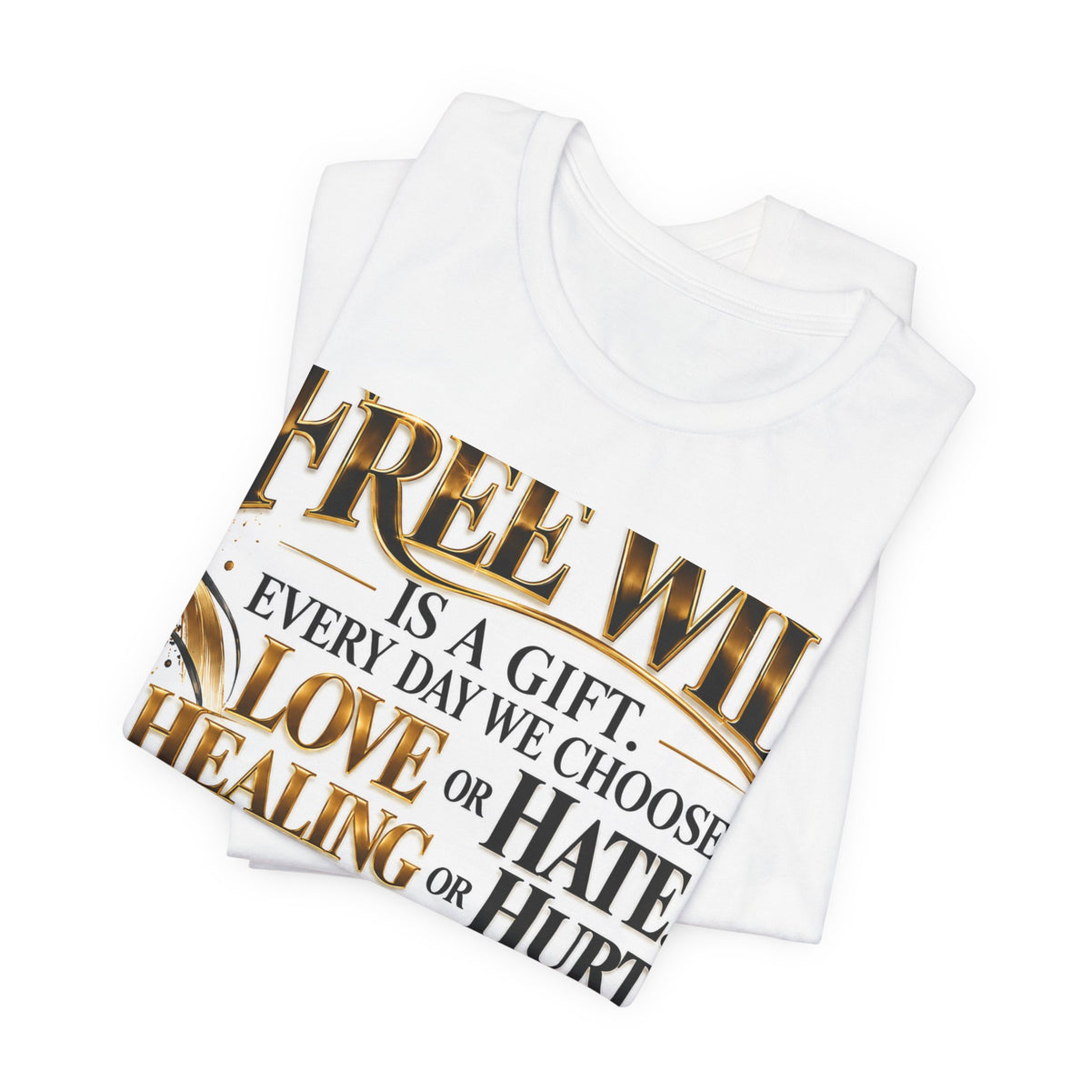 Free Will Inspirational Tee — "Choose with Purpose" Motivational Shirt