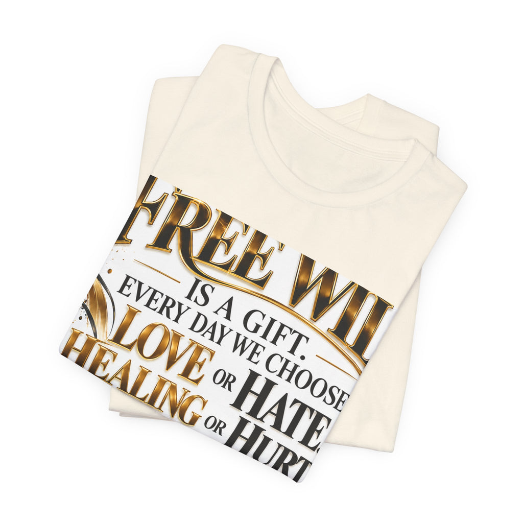 Free Will Inspirational Tee — "Choose with Purpose" Motivational Shirt