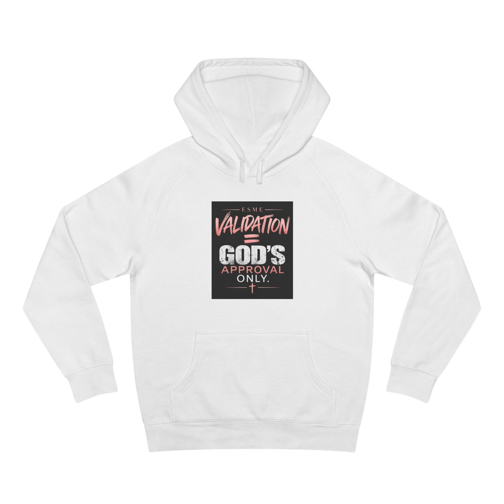 Validation: God's Approval Only Hoodie